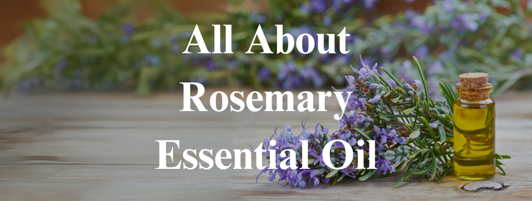 Rosemary Essential Oil