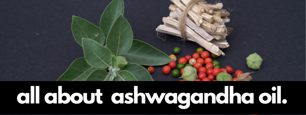 Ashwagandha Oil